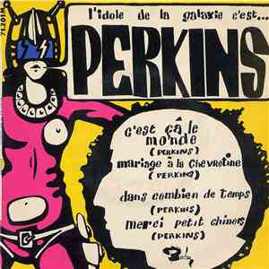 Perkins - L'idole De La Galaxie C'est... download free
