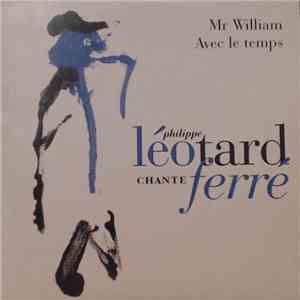 Philippe Léotard - Mr William / Avec Le Temps download free