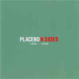 Placebo - B Sides 1996-2006 download free