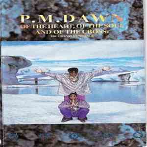 P.M. Dawn - Of The Heart, Of The Soul And Of The Cross: The Utopian Experience download free