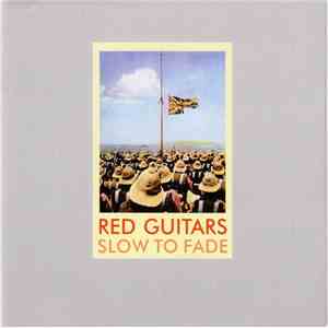 Red Guitars - Slow To Fade download free