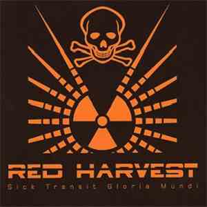 Red Harvest - Sick Transit Gloria Mundi download free