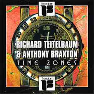 Richard Teitelbaum, Anthony Braxton - Time Zones download free