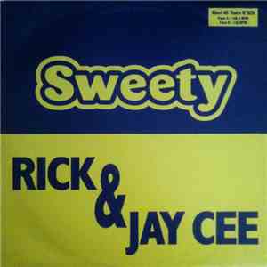 Rick & Jay Cee - Sweety download free