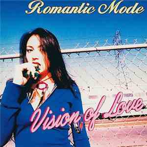 Romantic Mode - Vision Of Love download free
