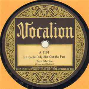 Sam McGee - If I Could Only Blot Out The Past / Knoxville Blues download free