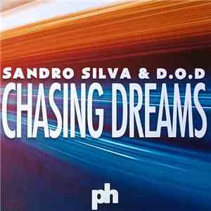 Sandro Silva & D.O.D  - Chasing Dreams download free