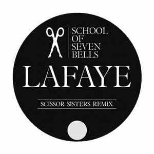 School Of Seven Bells - Lafaye (Scissor Sisters Remix) download free