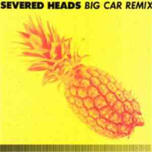 Severed Heads - Big Car (Remix) download free