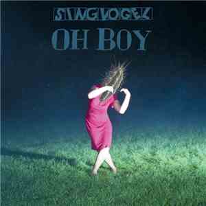 Singvogel - Oh Boy download free
