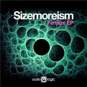 Sizemoreism - Fertilize EP download free