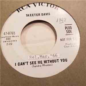 Skeeter Davis - I Can't See Me Without You download free