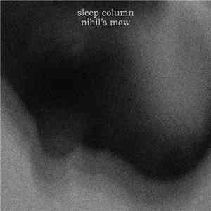 Sleep Column / Nihil's Maw - Split download free