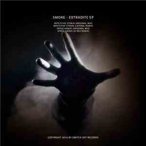 Smoke  - Extradite EP download free