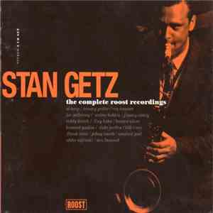 Stan Getz - The Complete Roost Recordings download free