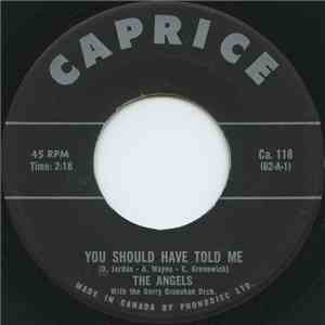The Angels  with the Gerry Granahan Orch. - You Should Have Told Me download free
