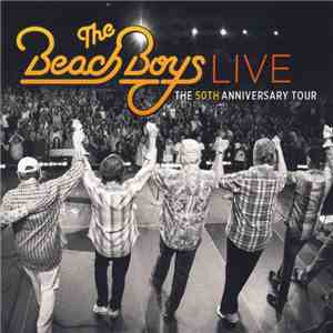 The Beach Boys - Live - The 50th Anniversary Tour download free