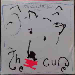 The Cure - Why Can't I Be You? download free