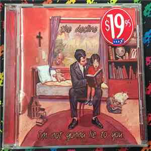 The Decline  - I'm Not Gonna Lie To You download free