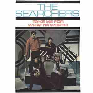The Searchers - Take Me For What I'm Worth download free