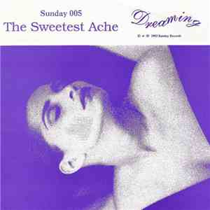 The Sweetest Ache - Dreaming download free