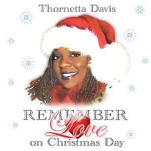 Thornetta Davis - Remember Love On Christmas Day download free