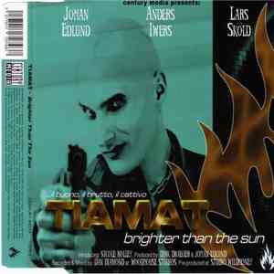 Tiamat - Brighter Than The Sun download free