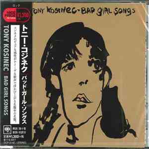 Tony Kosinec - Bad Girl Songs download free