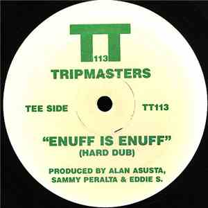 Tripmasters - Enuff Is Enuff download free