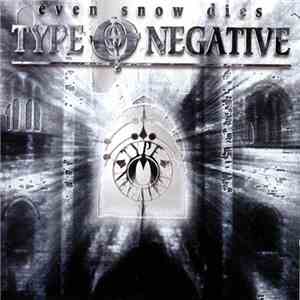 Type O Negative - Even Snow Dies download free