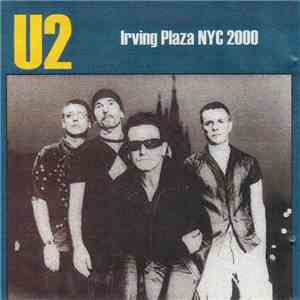U2 - Irving Plaza NYC 2000 download free