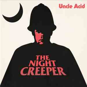 Uncle Acid - The Night Creeper download free