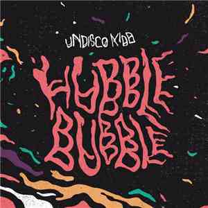 Undisco Kidd - Hubble Bubble download free