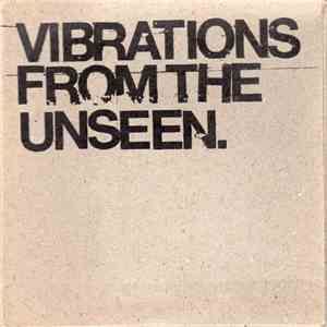 Unseen  - Vibrations From The Unseen download free