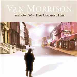 Van Morrison - Still On Top - The Greatest Hits download free