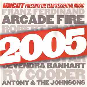 Various - 2005 (Uncut Presents The Year's Essential Music) download free