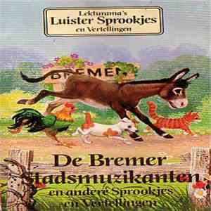 Various - De Bremer Stadsmuzikanten En Andere Sprookjes En Vertellingen download free
