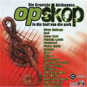 Various - Die Grootste Afrikaanse Opskop In Die Hart Van Die Park download free
