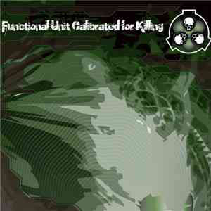 Various - Functional Unit Calibrated For Killing download free
