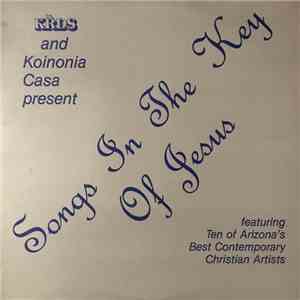 Various - KRDS And Koinonia Casa Present Songs In The Key Of Jesus download free