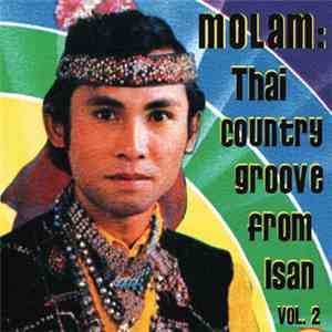 Various - Molam: Thai Country Groove From Isan Vol. 2 download free