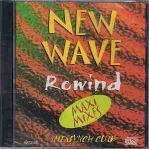Various - New Wave Rewind / Mixsynch Club (Maxi Mixes) download free