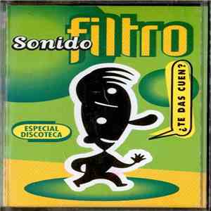 Various - Sonido Filtro ¿Te Das Cuen? download free