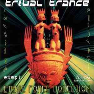 Various - Tribal Trance Part 1 - Ethnic Force Collection download free
