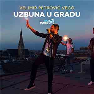 Velimir Petrović Veco - Uzbuna U Gradu download free