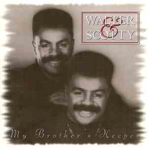 Walter & Scotty - My Brother's Keeper download free
