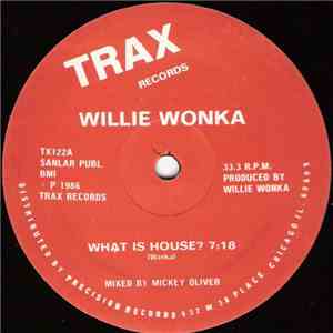 Willie Wonka - What Is House? download free