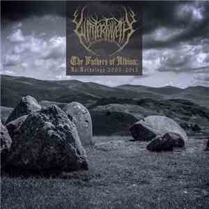 Winterfylleth - The Fathers Of Albion: An Anthology 2007-2013 download free
